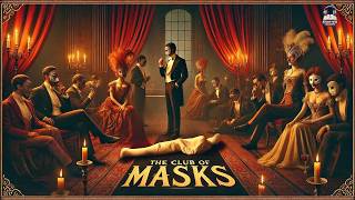The Club of Masks 🕵️♂️🎭 | A Gripping Mystery by Allen Upward