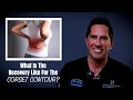 How Bad is The Recovery After The Corset Contour?
