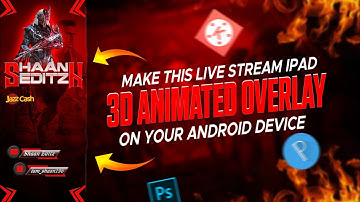 How To Make Ipad 3D Animated Overlay In Android For Stream Champ ❣️ || SHAAN EDITZ