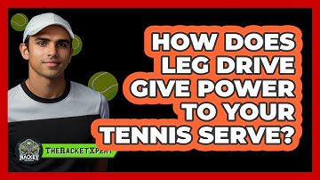 How Does Leg Drive Give Power To Your Tennis Serve? - The Racket Xpert