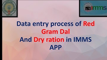 DATA ENTRY PROCESS OF RED GRAM DAL AND DRY RATION IN IMMS APP