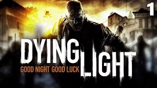 Dying Light - Episode 1 - Learning the ropes!