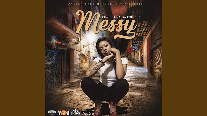Messy (feat. Kuna Da Fool)