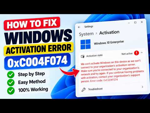 Fix 0xc004f074 We Can't Activate Windows on This Device (100% Working)