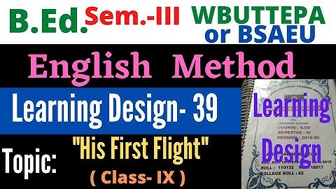 B.Ed. English Learning Design -39 / 3rd Semester / WBUTTEPA or BSAEU