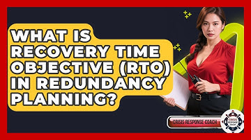 What Is Recovery Time Objective (RTO) In Redundancy Planning? - Crisis Response Coach