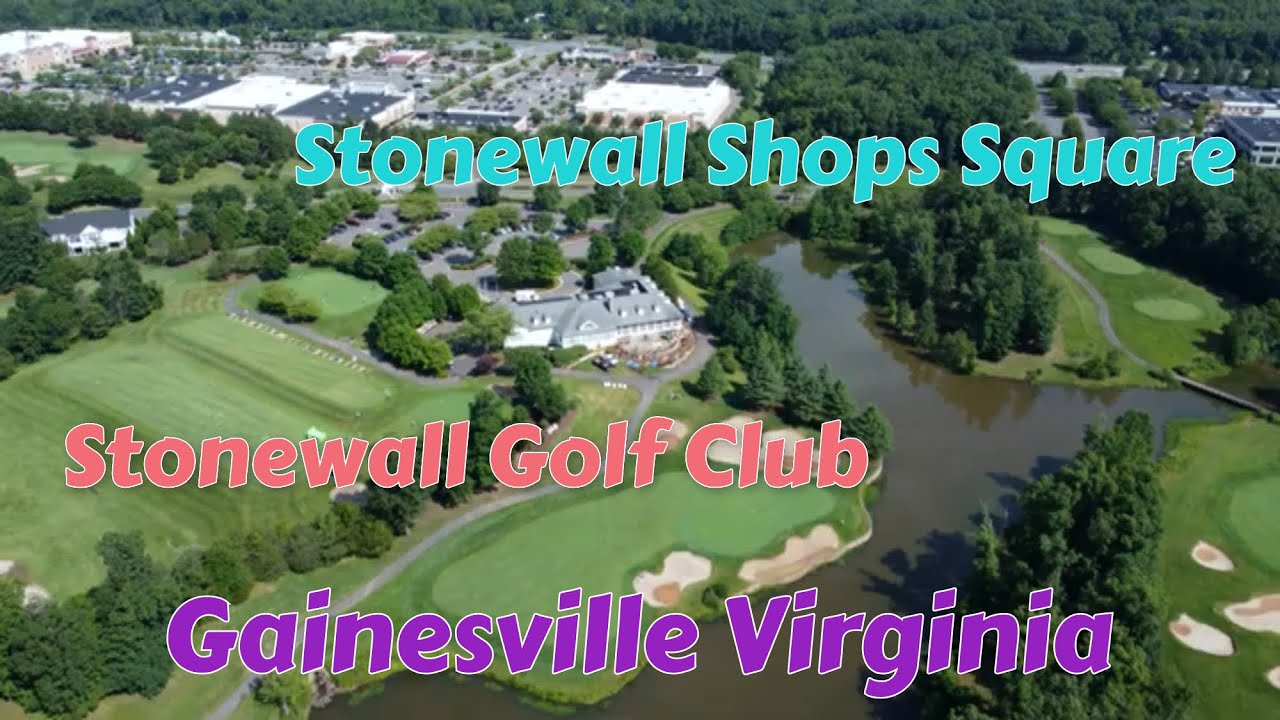 Stonewall Golf Club and Shops Square in Gainesville Virginia YouTube