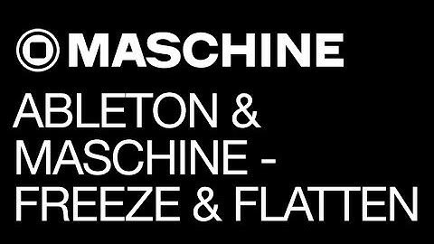 Maschine 2.0 - More Workflows for Maschine and Ableton: Freeze and Flatten - How To Tutorial