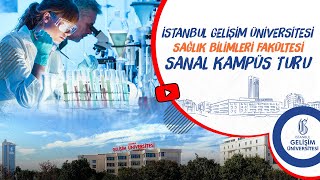 İstanbul Gelişim Üniversitesi Sağlık Bilimleri Fakültesi Sanal Kampüs Turu