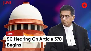 Supreme Court Hearing On Article 370 Abrogation And Government's Arguments