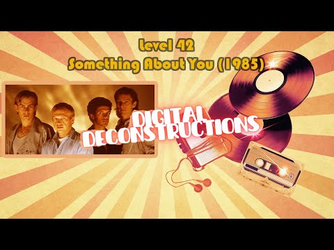 Level 42 Something About You Instrumental DigitalDeconstructions