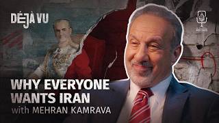 Why does Iran defeat the empires trying to conquer it | Mehran Kamrava | Deja Vu