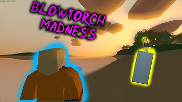 {Blowtorch Madness} Unturned Ep.1