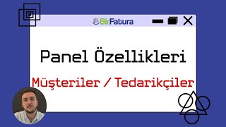 Birfatura Panel Özellikleri - Müşterilertedarikçiler Modülü -