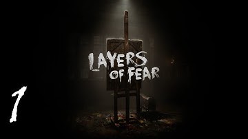 Part 1 | Layers of Fear (PC) | Longplay - No Commentary