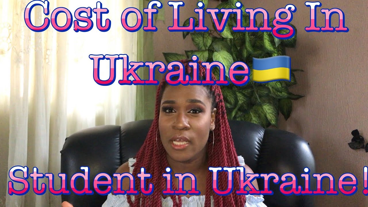 How Much Do I Need As A Student In Ukraine? Cost Of Living In Ukraine
