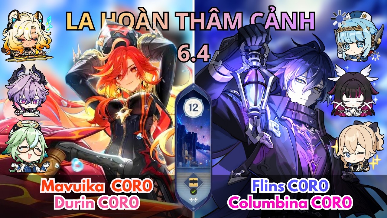 La Hoàn Cũ 6.4 (Spiral Abyss) | Tầng 12 | Mavuika x Durin & Flins x Columbina | Genshin Impact 6.4