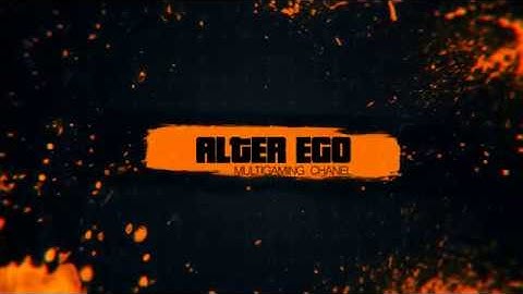 ALTER EGO YOUTUBE INTRO