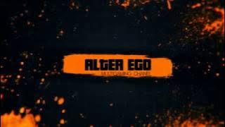 ALTER EGO YOUTUBE INTRO