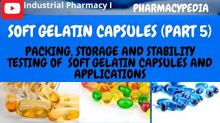 SOFT GELATIN CAPSULES | PACKING , STORAGE AND STABILITY TESTING | INDUSTRIAL PHARMACY 1| B.PHARM V screenshot 3