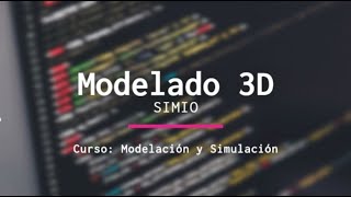 Ejemplo de modelado 3D en Simio