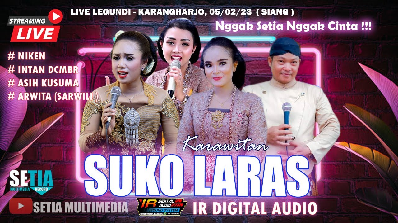 LIVE KARAWITAN SUKO LARAS//NIKEN, ASIH, INTAN DCMBR/IR AUDIO/SETIA MULTIMEDIA/LEGUNDI _05/02/2023