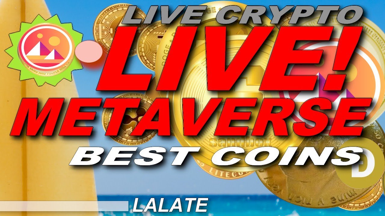 BEST METAVERSE COINS TO BUY 2022! TOP METAVERSE CRYPTO COINS TO INVEST IN -  LIVE STREAM PRICES - YouTube