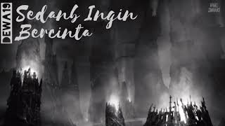 Download Lagu Sedang Ingin Bercinta - Dewa 19 [MV lirik] MP3