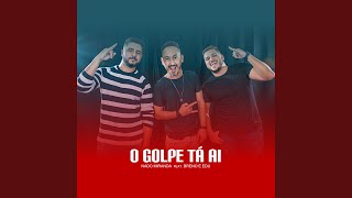O Golpe Ta Ai