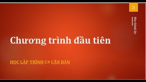 C#.Chương trình đầu tiên "Hwllo world"|Học lập trình C# căn bản