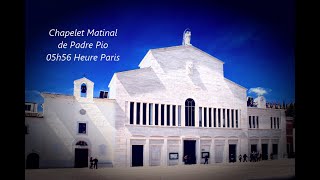 M200825 heure Paris 05h56 Chapelet matinal de Saint Padre Pio