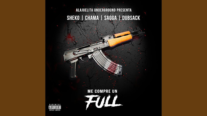 Me Compre Un Full (feat. Sagga, Chama & Dubsack)