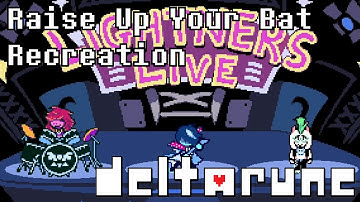 DELTARUNE Chapter 3 - Raise Up Your Bat (Recreation + FLP v1)
