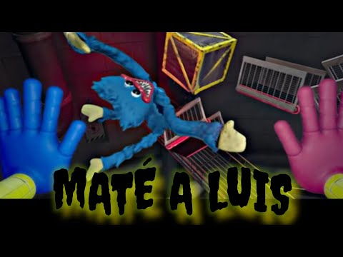 Maté a Luis(Poppy Playtime)