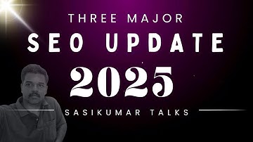 SEO Course: Be Up-to-date on three SEO and Digital Marketing Factors 2025 - Sasikumar Talks Tamil
