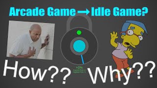 I turned an Arcade Game into an Idle Game