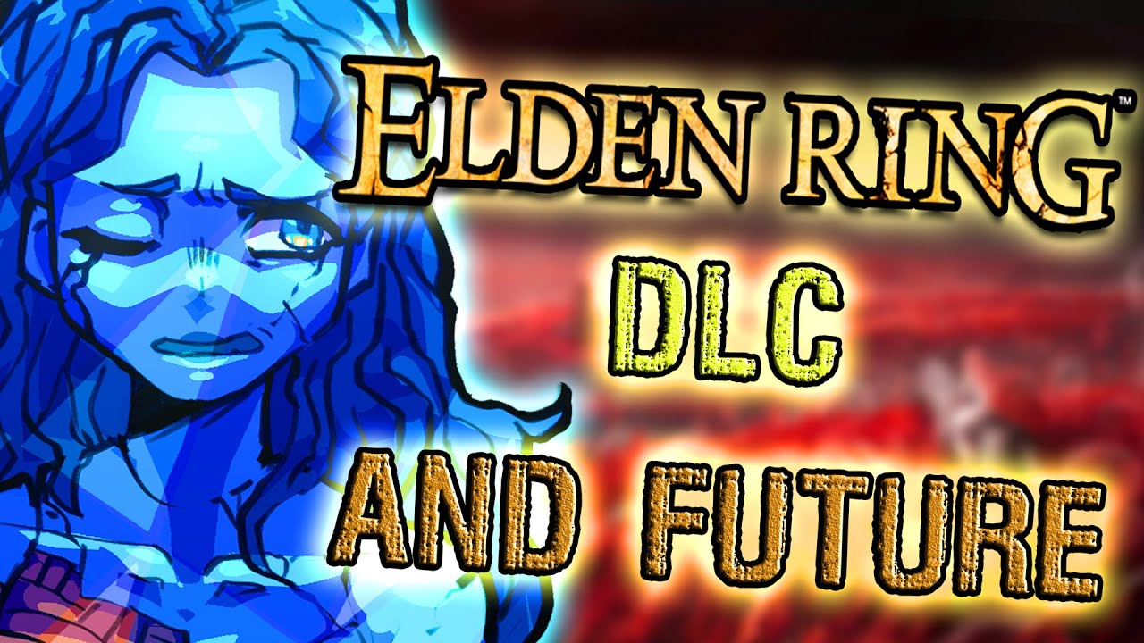 Elden Ring DLC: Why the best is yet to come - Dexerto