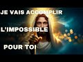  je vais accomplir limpossible pour toi  parole de dieu  message de dieu  message urgent