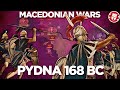 Battle of Pydna 168 BC - Macedonian Wars DOCUMENTARY