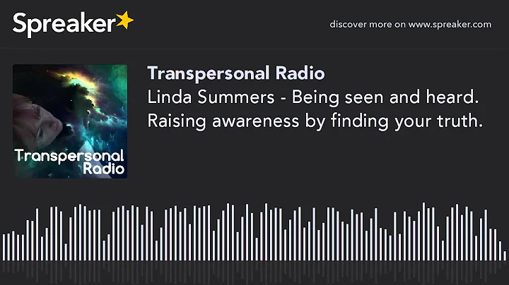Linda Summers - Being seen and heard. Raising awar...