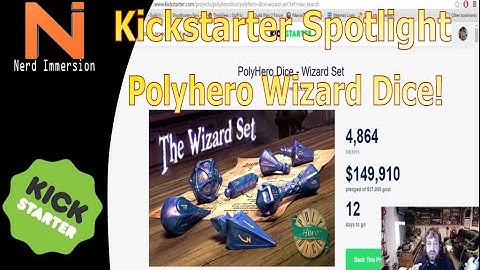 KS Spotlight-Polyhero Wizard Dice! | Nerd Immersion