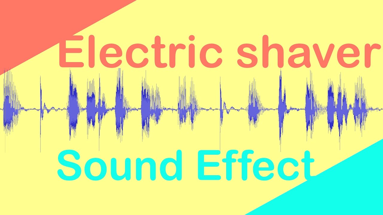 Electric shaver [Sound Effect] YouTube