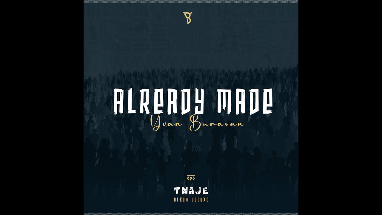 Watch Already made by Yvan Buravan (Video Lyrics) on YouTube Watch Already made by Yvan Buravan (Video Lyrics) on YouTube