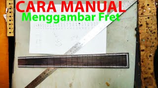 CARA MANUAL... MENGAMBAR FRET GUTAR SCALA 65CM