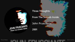 Video thumbnail of "John Frusciante - Three Thoughts (Letra y Subtítulos)"