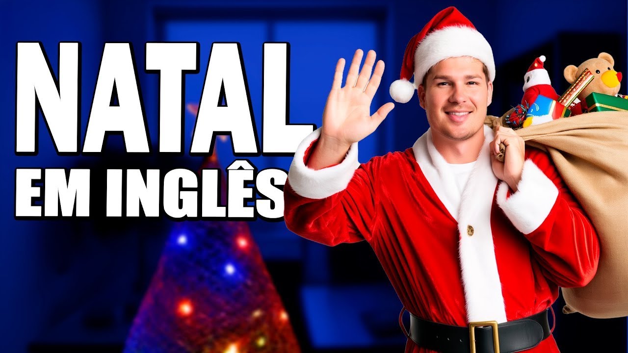 Inglês para o Natal: Vocabulário e Frases que Você Precisa Saber