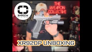 SHADOW SYSTEMS XR920P UNBOXING!!