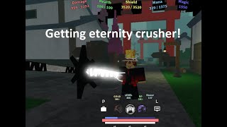 Getting eternity crusher Roblox Critical legends