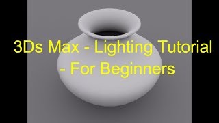 3Ds Max - Lighting Tutorial - For Beginners | sky light in 3ds max | 3ds max lighting tutorial