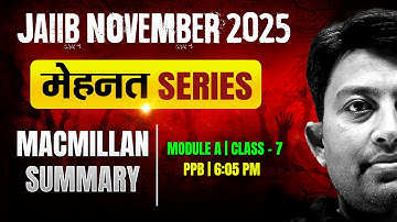 JAIIB Exam Preparation 2025 | PPB Macmillan Summary | PPB Module A | Class -7 | by Arvind Sir